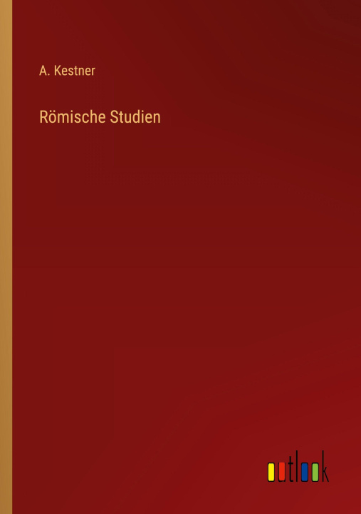 Buch Römische Studien A. Kestner