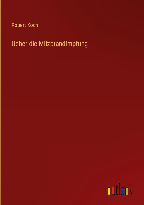 Βιβλίο Ueber die Milzbrandimpfung Robert Koch