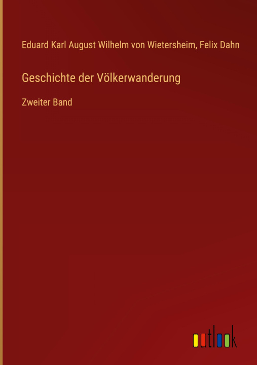 Knjiga Geschichte der Völkerwanderung Felix Dahn