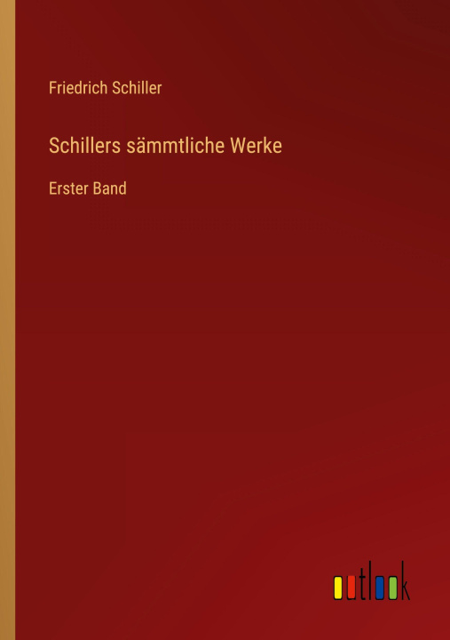 Βιβλίο Schillers sämmtliche Werke Friedrich Schiller