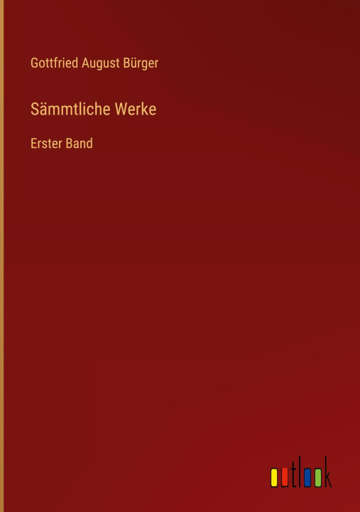 Kniha Sämmtliche Werke Gottfried August Bürger