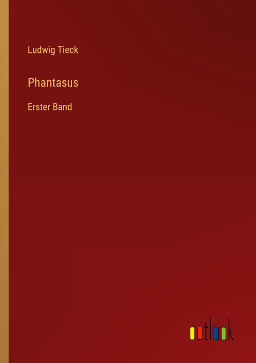 Könyv Phantasus Ludwig Tieck