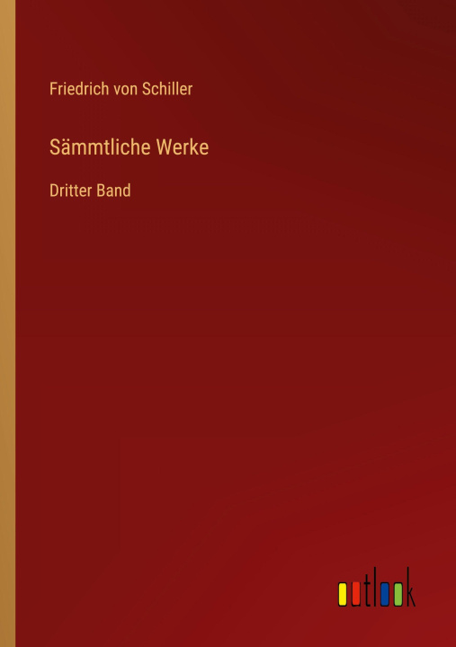 Kniha Sämmtliche Werke Friedrich von Schiller