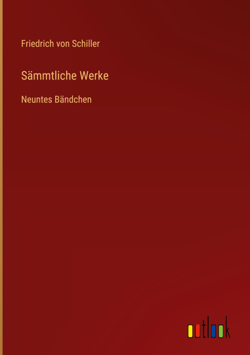 Kniha Sämmtliche Werke Friedrich von Schiller