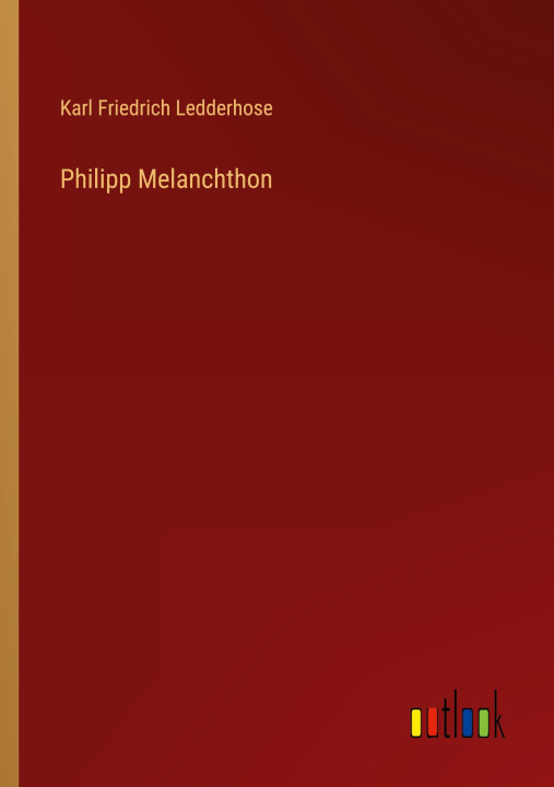 Kniha Philipp Melanchthon 