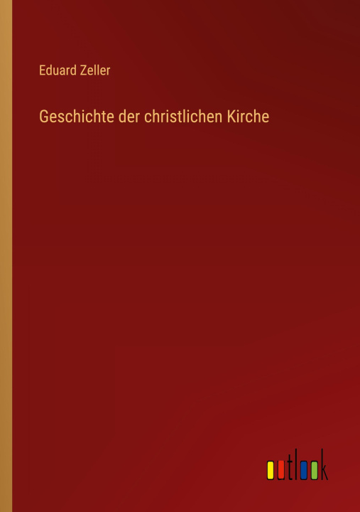 Kniha Geschichte der christlichen Kirche Eduard Zeller