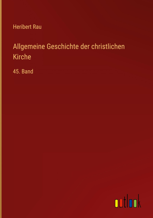 Knjiga Allgemeine Geschichte der christlichen Kirche Heribert Rau