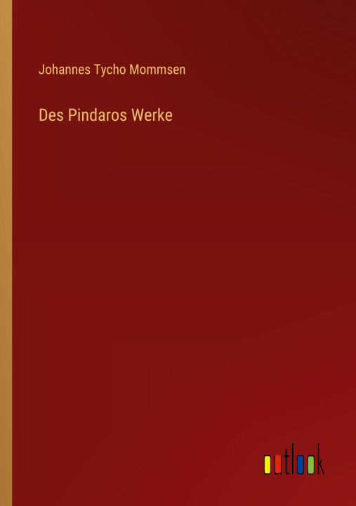 Knjiga Des Pindaros Werke Johannes Tycho Mommsen