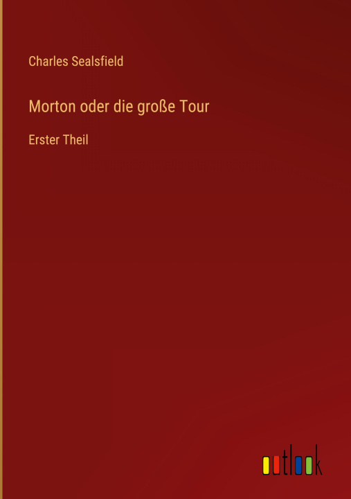 Buch Morton oder die große Tour Charles Sealsfield