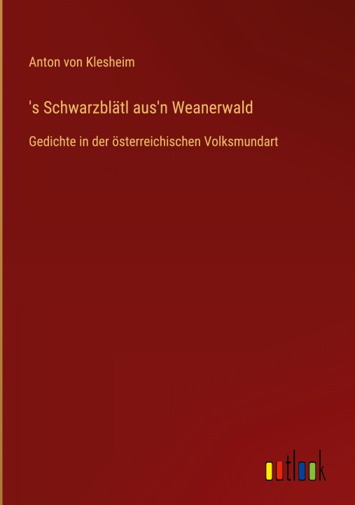 Βιβλίο 's Schwarzblätl aus'n Weanerwald Anton von Klesheim