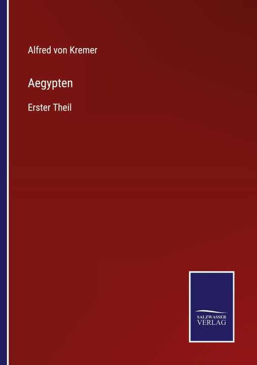 Knjiga Aegypten Alfred von Kremer