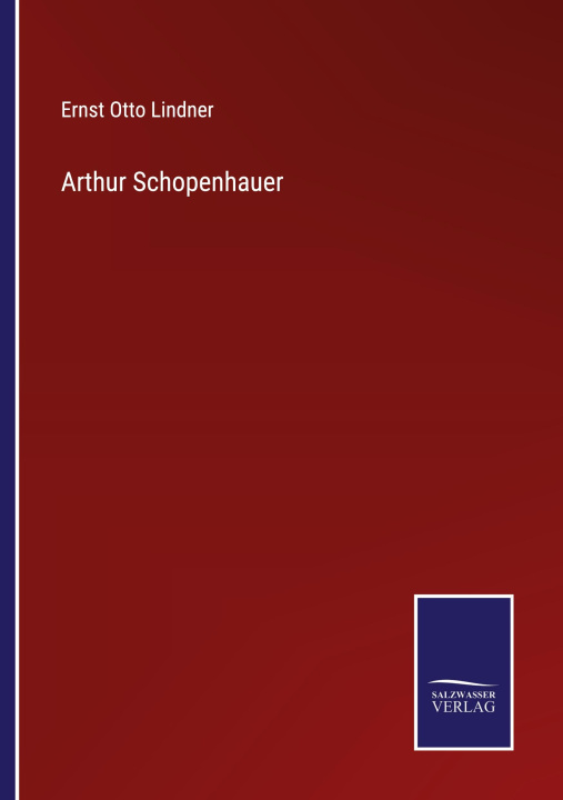 Kniha Arthur Schopenhauer Ernst Otto Lindner