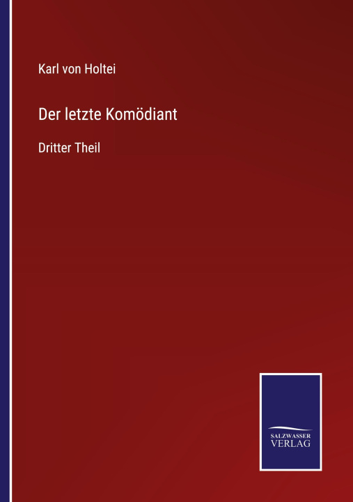 Kniha Der letzte Komödiant Karl von Holtei