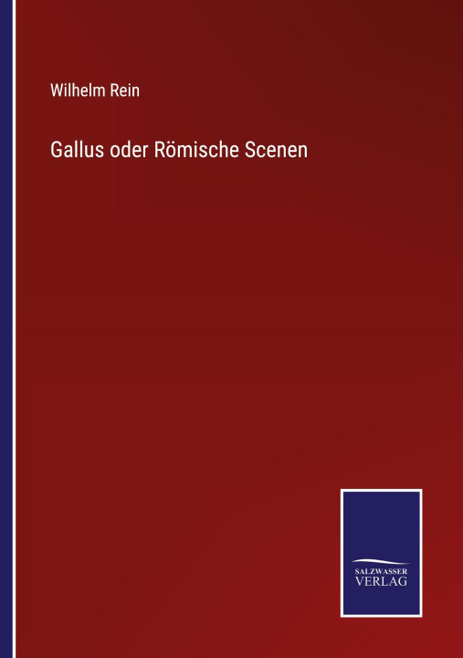 Boek Gallus oder Römische Scenen Wilhelm Rein