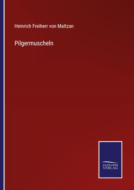 Kniha Pilgermuscheln Heinrich Freiherr von Maltzan