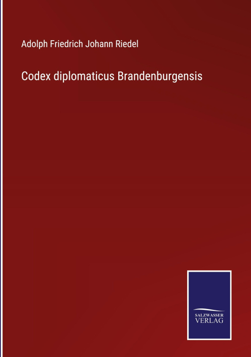 Kniha Codex diplomaticus Brandenburgensis 