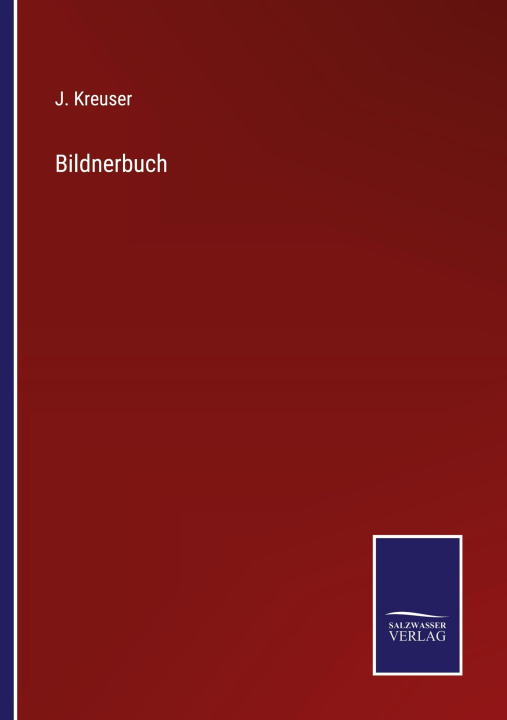 Kniha Bildnerbuch J. Kreuser