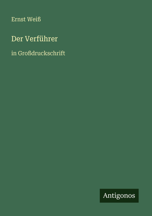 Kniha Der Verführer Ernst Weiß