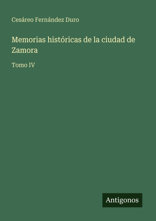 Kniha Memorias históricas de la ciudad de Zamora Cesáreo Fernández Duro
