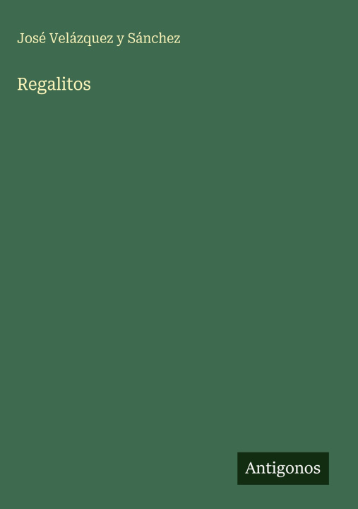 Knjiga Regalitos José Velázquez y Sánchez