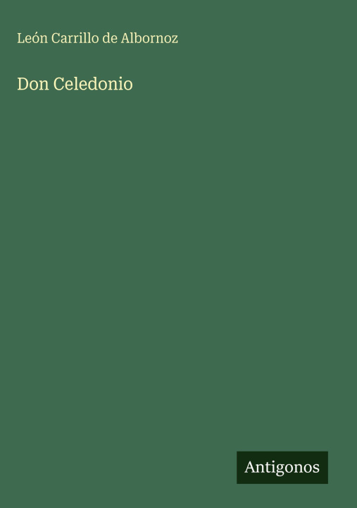 Könyv Don Celedonio León Carrillo de Albornoz