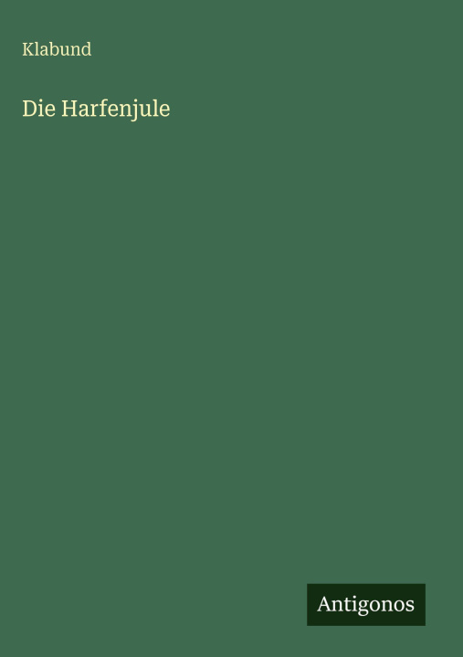 Kniha Die Harfenjule Klabund