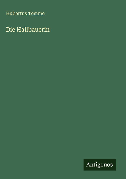 Kniha Die Hallbauerin Hubertus Temme