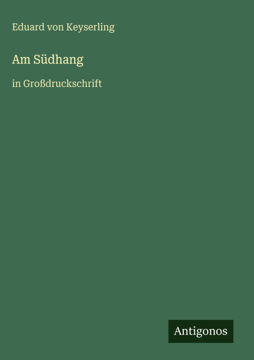Kniha Am Südhang Eduard von Keyserling