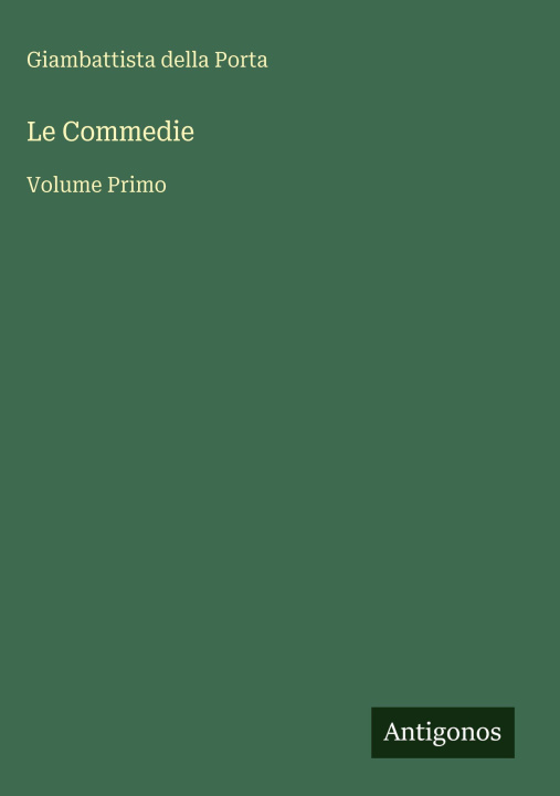 Kniha Le Commedie Giambattista della Porta