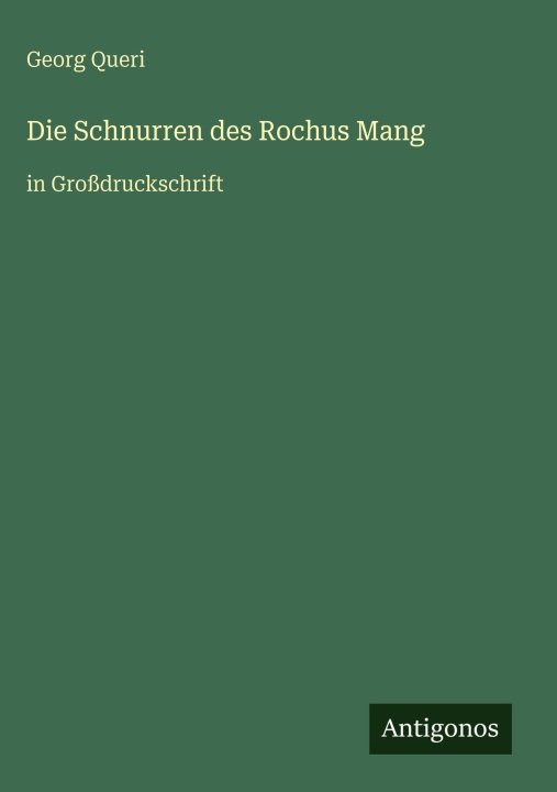 Kniha Die Schnurren des Rochus Mang Georg Queri