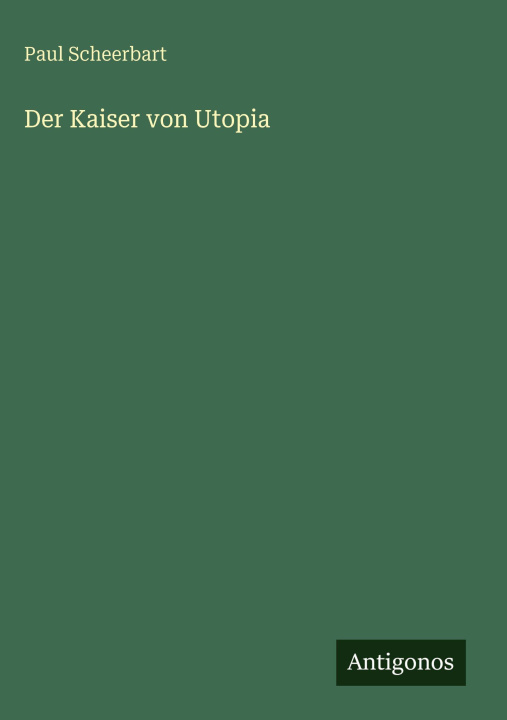 Knjiga Der Kaiser von Utopia Paul Scheerbart
