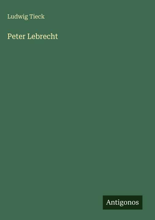 Kniha Peter Lebrecht Ludwig Tieck