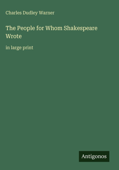 Βιβλίο The People for Whom Shakespeare Wrote 