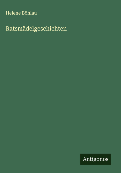 Kniha Ratsmädelgeschichten Helene Böhlau
