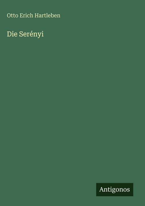 Kniha Die Serényi Otto Erich Hartleben