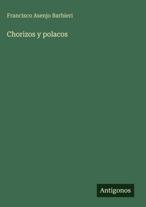 Kniha Chorizos y polacos Francisco Asenjo Barbieri