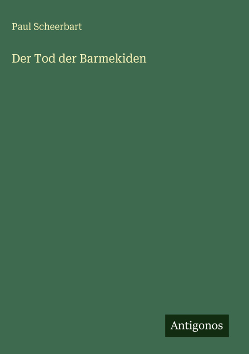 Knjiga Der Tod der Barmekiden Paul Scheerbart