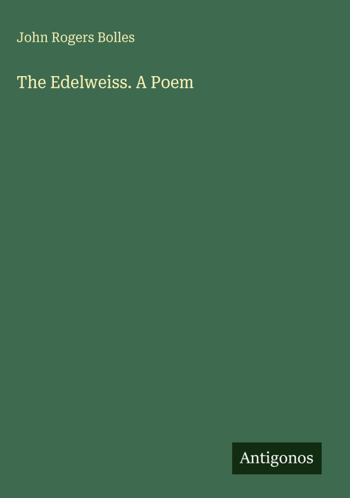 Kniha The Edelweiss. A Poem 