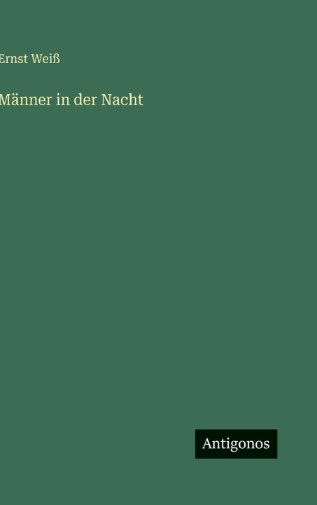 Knjiga Männer in der Nacht Ernst Weiß