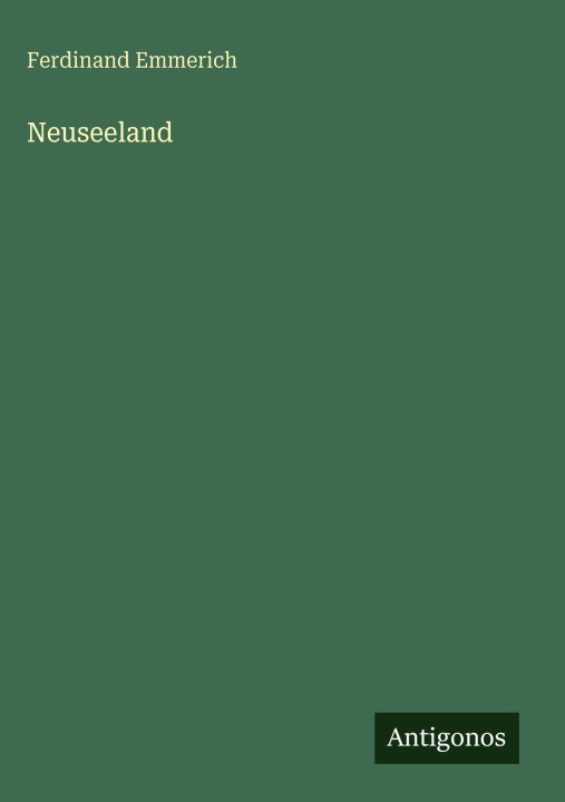 Kniha Neuseeland Ferdinand Emmerich
