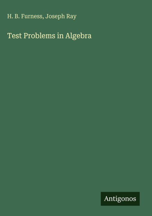 Kniha Test Problems in Algebra Joseph Ray
