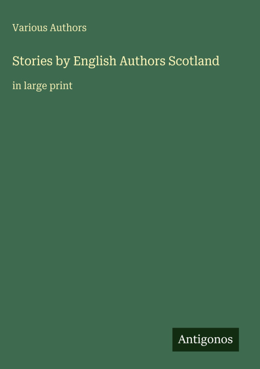 Kniha Stories by English Authors Scotland 