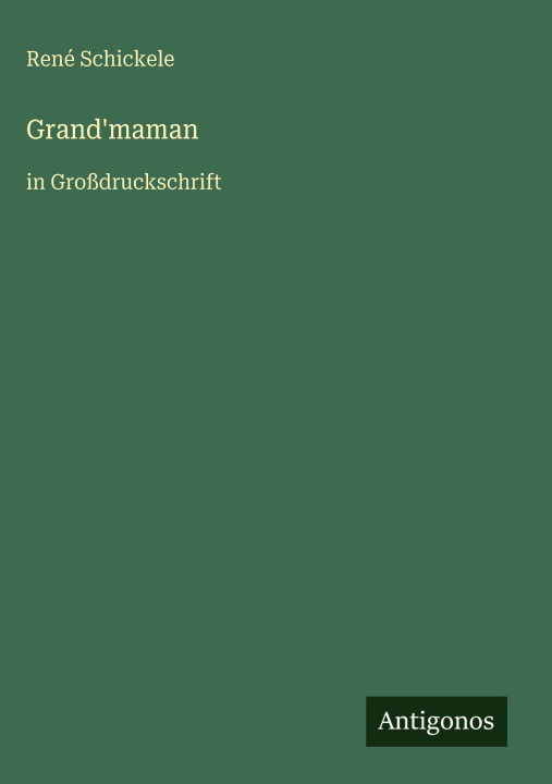 Kniha Grand'maman René Schickele