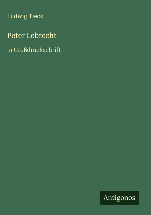 Kniha Peter Lebrecht Ludwig Tieck