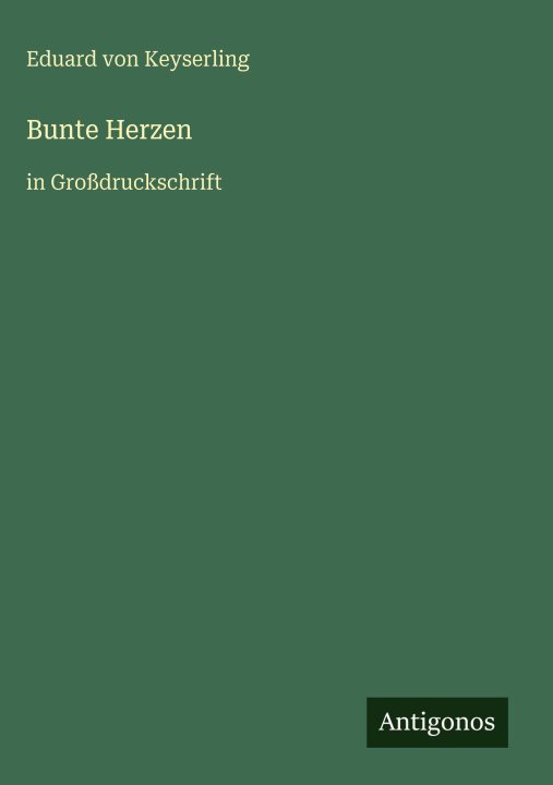 Kniha Bunte Herzen Eduard von Keyserling