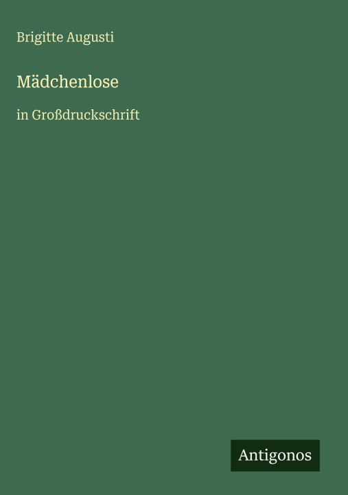 Kniha Mädchenlose Brigitte Augusti