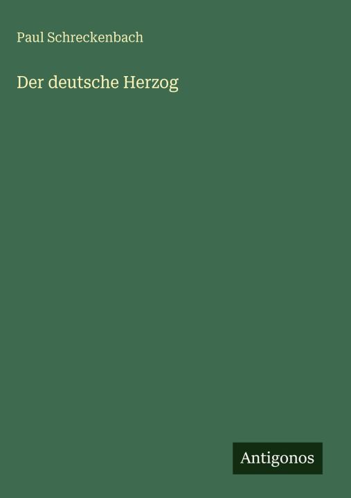 Kniha Der deutsche Herzog Paul Schreckenbach