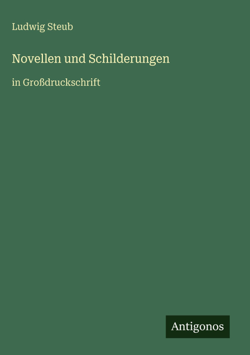 Knjiga Novellen und Schilderungen Ludwig Steub