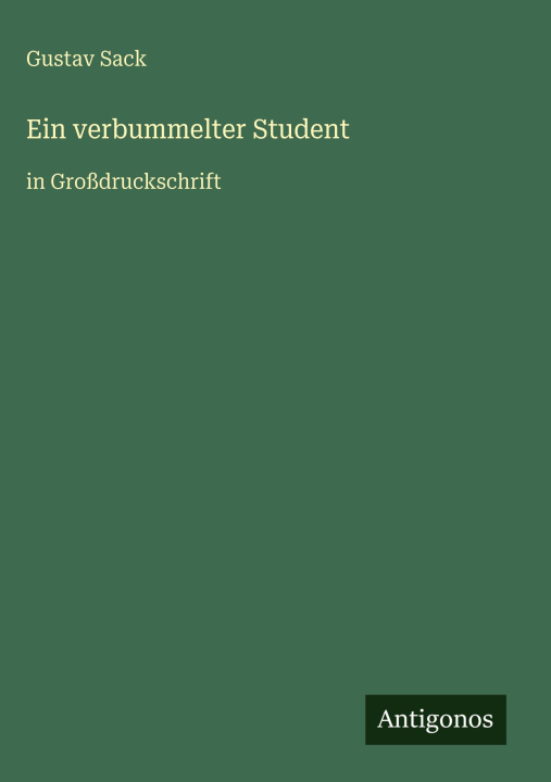 Book Ein verbummelter Student Gustav Sack
