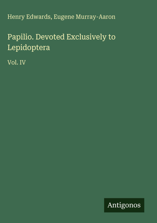 Kniha Papilio. Devoted Exclusively to Lepidoptera Eugene Murray-Aaron